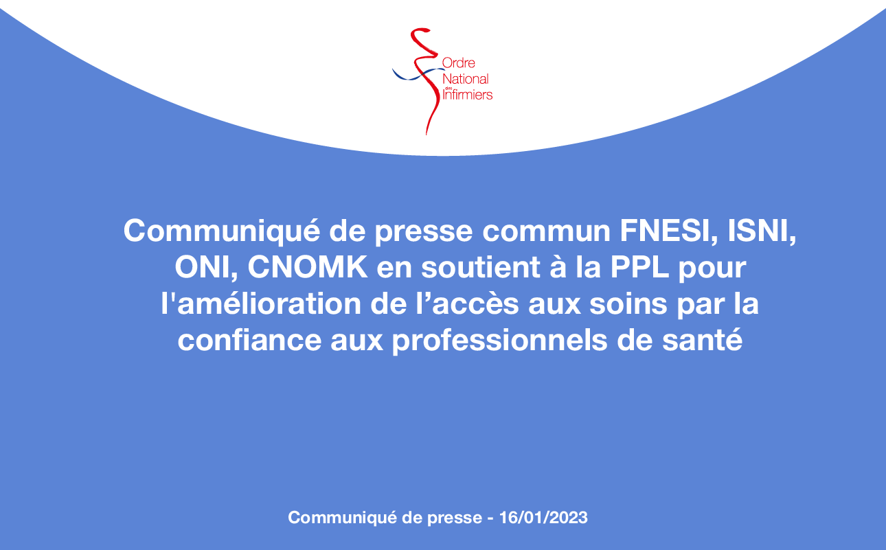 Communiqué de presse commun FNESI, ISNI, ONI, CNOMK en soutient à la PPL pour l'amélioration de l’accès aux soins par la confiance aux professionnels de santé